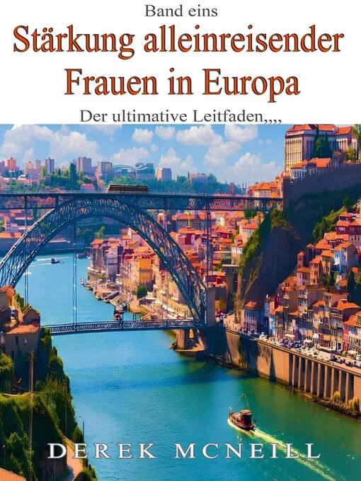 Title details for Stärkung alleinreisender Frauen in Europa – Der ultimative Leitfaden by Derek McNeill - Available